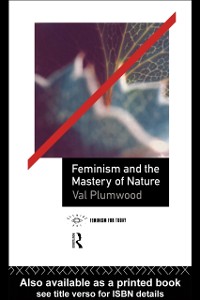 Cover Feminism and the Mastery of Nature