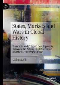 Cover States, Markets and Wars in Global History