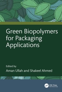 Cover Green Biopolymers for Packaging Applications