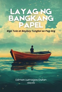 Cover Layag ng Bangkang Papel | Mga Tula at Baybay Tungkol sa Pag-ibig