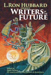 Cover L. Ron Hubbard Presents Writers of the Future Volume 32