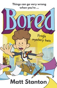 Cover Frog's Mystery Twin (Bored, #2)