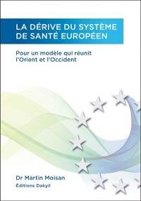 Cover La dérive du système de santé européen
