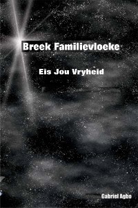 Cover Breek Familievloeke: Eis Jou Vryheid