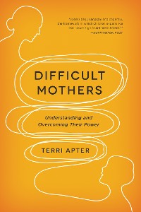 Cover Difficult Mothers: Understanding and Overcoming Their Power
