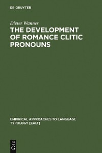 Cover The Development of Romance Clitic Pronouns
