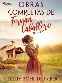 Cover Obras completas de Fernán Caballero. Tomo VI
