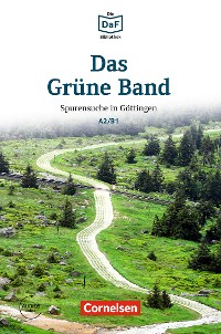 Cover Die DaF-Bibliothek: Das Grüne Band, A2/B1