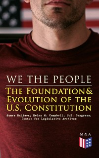 Cover We the People: The Foundation & Evolution of the U.S. Constitution