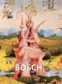 Cover Hieronymus Bosch (um 1450 bis 1516)