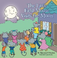 Cover The Little Field Mouse Visits the Moon