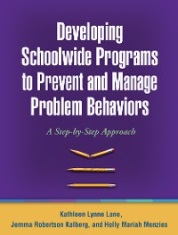 Cover Developing Schoolwide Programs to Prevent and Manage Problem Behaviors