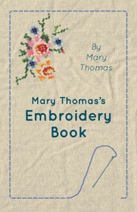 Cover Mary Thomas's Embroidery Book