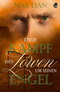 Cover Der Kampf des Löwen um seinen Engel