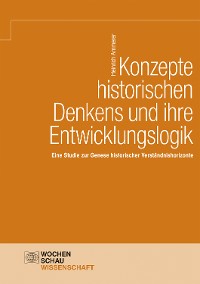 Cover Konzepte historischen Denkens und ihre Entwicklungslogik