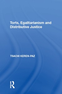 Cover Torts, Egalitarianism and Distributive Justice