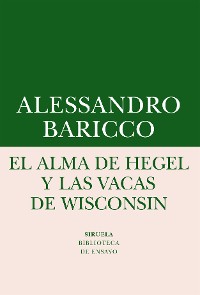 Cover El alma de Hegel y las vacas de Wisconsin