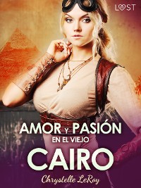 Cover Amor y pasión en el Viejo Cairo - un relato corto erótico