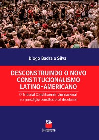 Cover Desconstruindo o novo constitucionalismo latino-americano