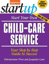 Cover Start Your Own Child-Care Service