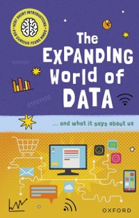 Cover Very Short Introductions for Curious Young Minds: The Expanding World of Data