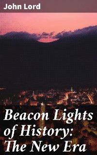 Cover Beacon Lights of History: The New Era
