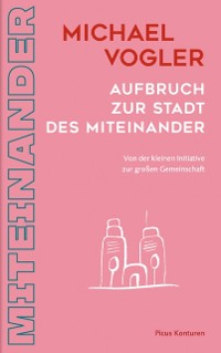 Cover Aufbruch zur Stadt des Miteinander