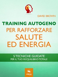 Cover Training Autogeno per rafforzare salute ed energia