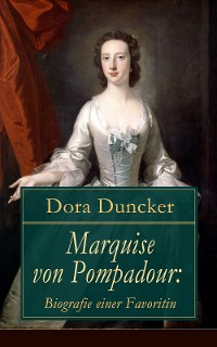 Cover Marquise von Pompadour: Biografie einer Favoritin