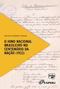 Cover O hino nacional brasileiro no centenário da Nação (1922)