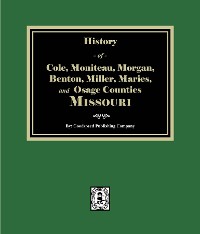 Cover History of Cole, Moniteau, Morgan, Benton, Miller, Maries, and Osage Counties