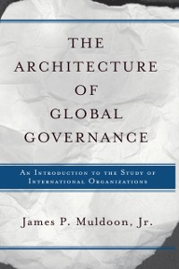 Cover The Architecture Of Global Governance