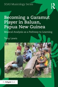 Cover Becoming a Garamut Player in Baluan, Papua New Guinea