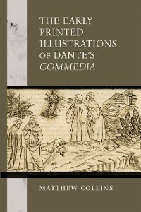 Cover The Early Printed Illustrations of Dante’s "Commedia"