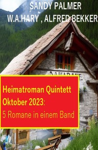 Cover Heimatroman Quintett Oktober 2023 - 5 Romane in einem Band