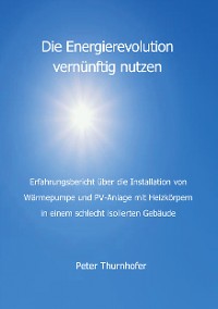 Cover Die Energierevolution vernünftig nutzen