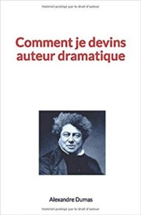 Cover Comment je devins auteur dramatique