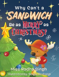 Cover Why Can't a Sandwich Be as Merry as Christmas?