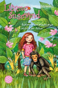Cover Liliane Susewind – Schimpansen macht man nicht zum Affen