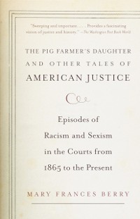 Cover Pig Farmer's Daughter and Other Tales of American Justice