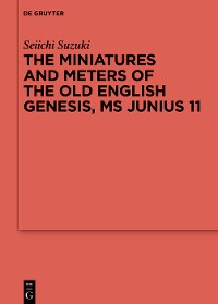Cover The Miniatures and Meters of the Old English Genesis, MS Junius 11