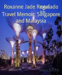 Cover Travel Memoir: Singapore and Malaysia