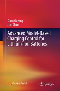 Cover Advanced Model-Based Charging Control for Lithium-Ion Batteries