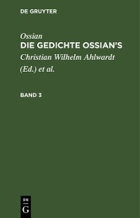 Cover Ossian [angebl. Verf.]; James Macpherson: Die Gedichte Oisian's. Band 3