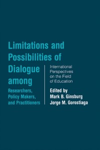 Cover Limitations and Possibilities of Dialogue among Researchers, Policymakers, and Practitioners
