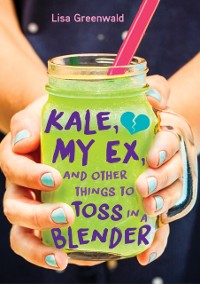 Cover Kale, My Ex, and Other Things to Toss in a Blender