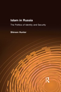 Cover Islam in Russia: The Politics of Identity and Security