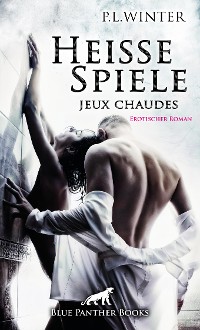 Cover Heiße Spiele - jeux chaudes | Erotischer Roman