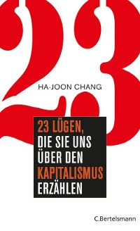 Cover 23 Lügen, die sie uns über den Kapitalismus erzählen