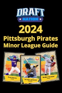 Cover 2024 Pittsburgh Pirates Minor League Guide